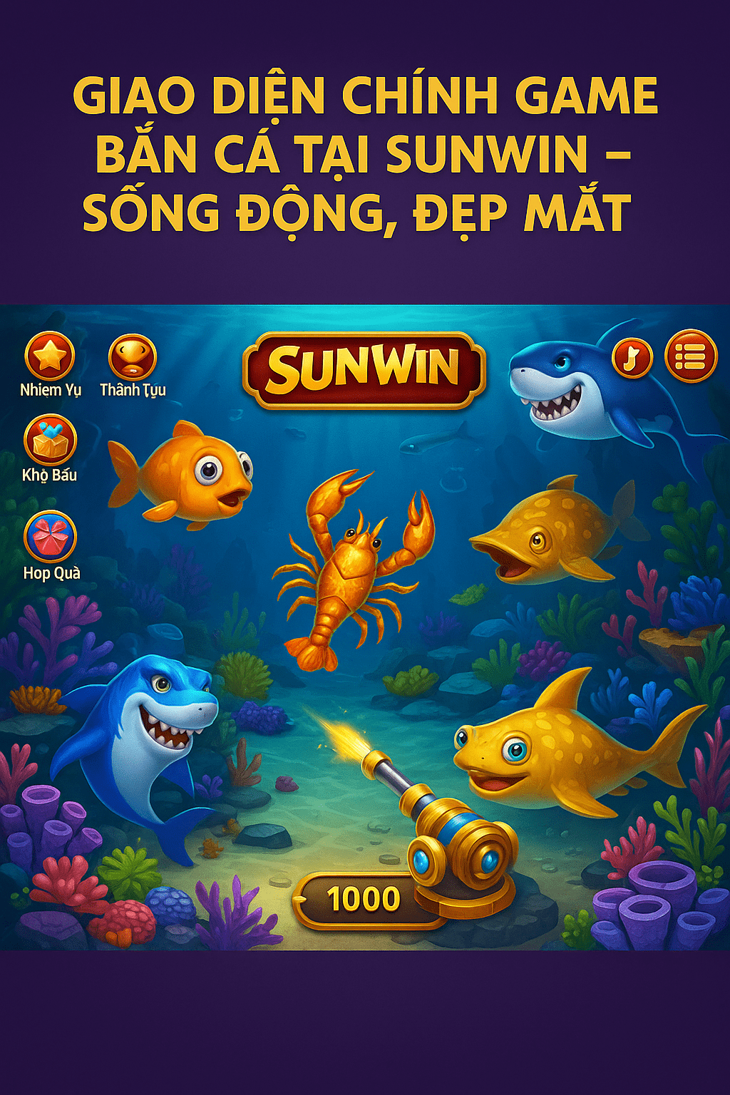 Giao diện chính game Bắn Cá tại Sunwin – sống động, đẹp mắt Giao diện chính game Bắn Cá tại Sunwin – sống động, đẹp mắt