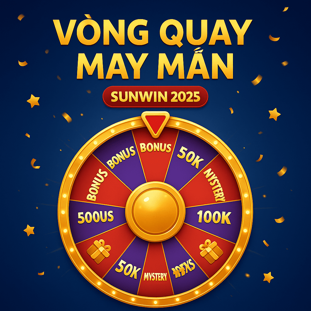 Giao diện vòng quay may mắn Sunwin 2025 Giao diện vòng quay may mắn Sunwin 2025