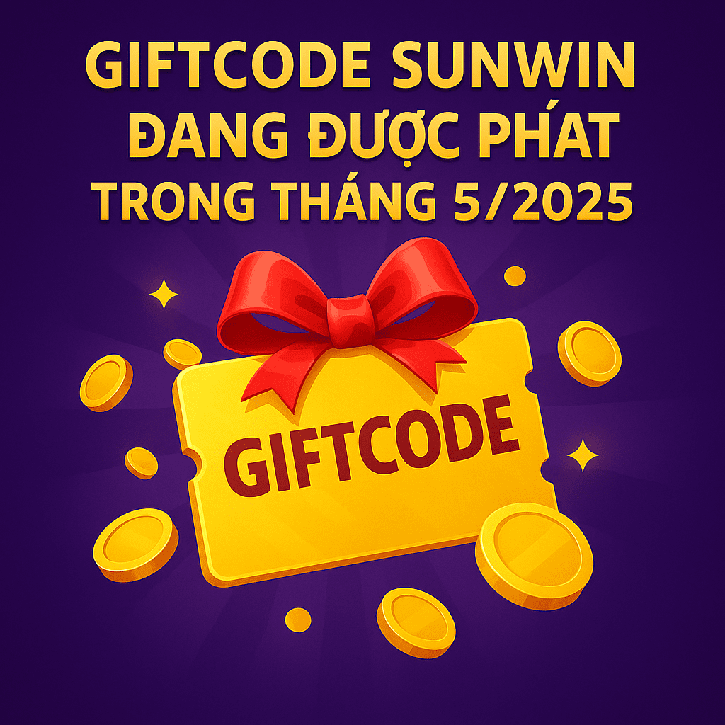 Hình minh họa giftcode Sunwin đang được phát trong tháng 52025 Hình minh họa giftcode Sunwin đang được phát trong tháng 52025