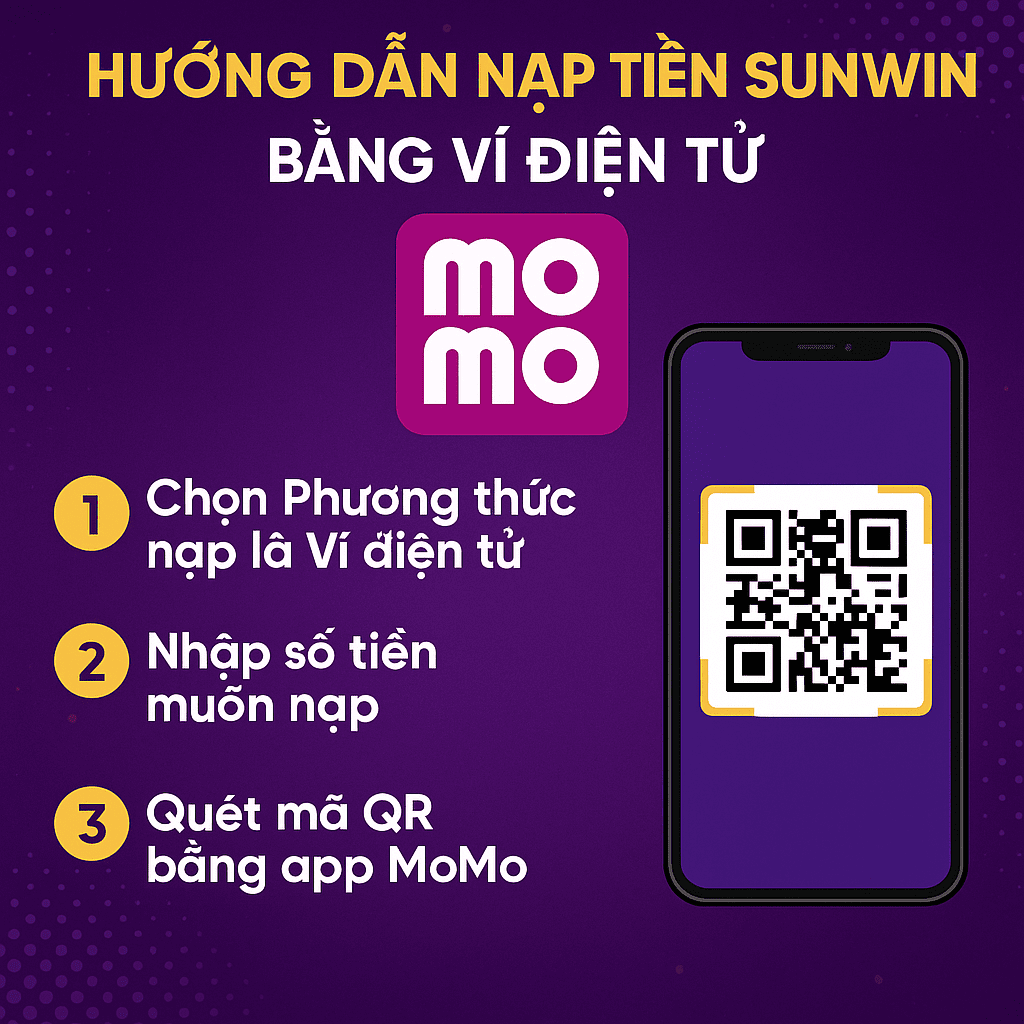 Hướng dẫn nạp tiền Sunwin bằng ví điện tử Momo đơn giản Hướng dẫn nạp tiền Sunwin bằng ví điện tử Momo đơn giản